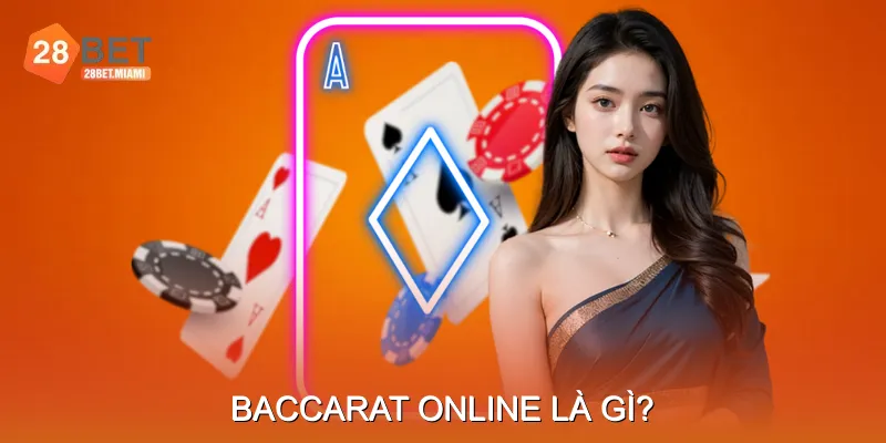 Baccarat Online Là Gì?