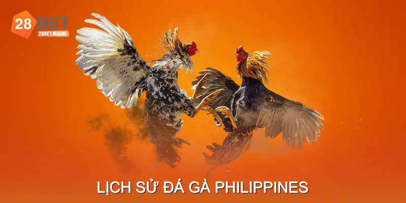 Lịch Sử Đá Gà Philippines