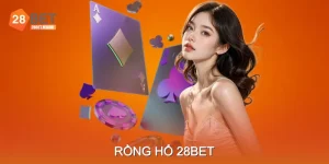 Rồng Hổ 28BET – Trải Nghiệm Cá Cược Nhanh Và Thú Vị